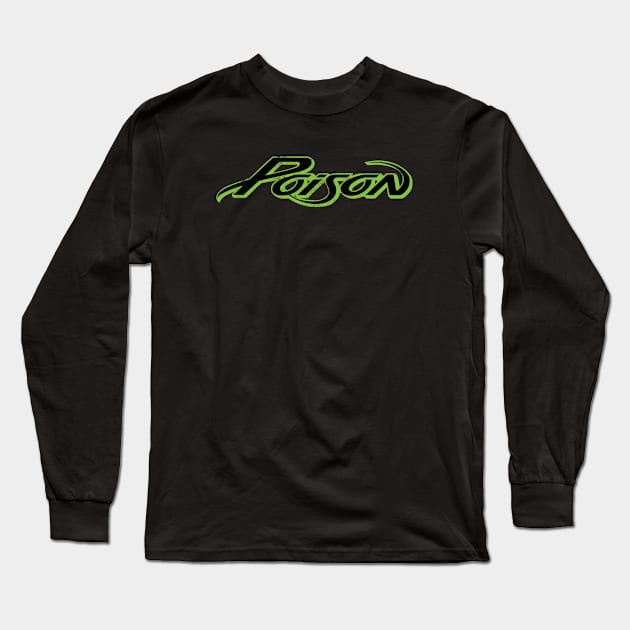 Poison 80s Long Sleeve T-Shirt by pjsignman